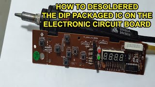 HOW TO DESOLDERED THE DIP PACKAGED IC ON THE ELECTRONIC CIRCUIT BOARD shorts [upl. by Chiarra]