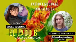 El lado B quotVacíos y modos de intervenciónquot con Diego Rodrîguez Duca [upl. by Llerrac]