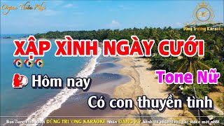 Xập Xình Ngày Cưới Karaoke Tone Nữ  Dũng Trương [upl. by Llorrac]