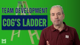 What is Cogs Ladder of Group Experiences  Team Development [upl. by Eselrahc]