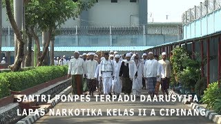 Santri Ponpes Terpadu Daarusyifa Lapas Narkotika Cipinang  Belajar Mengaji Dari Balik Jeruji [upl. by Royce]