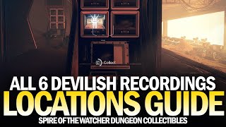 All 6 Spire of the Watcher Dungeon Collectibles Location Guide  All Devilish Recordings Destiny 2 [upl. by Akinit639]