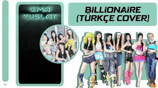 Billionaire Türkçe vers by Ema VUSO [upl. by Ragde]