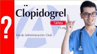 CLOPIDOGREL para que sirve el Clopidogrel  Y MAS 💊 Corazón Vasos sanguíneos Derrame cerebral [upl. by Meekyh335]