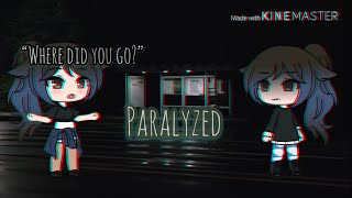 Paralyzed  Gacha Life [upl. by Ettenil]