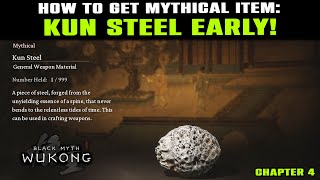 KUN STEEL Location Guide EARLY  How to Get KUN STEEL  Mythical Material  Black Myth Wukong [upl. by Herring]