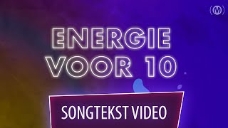 Energie voor 10  Songtekst Lyric video [upl. by Nellie]