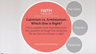 Calvinism vs Arminianism Which One Is Right Christian Theology [upl. by Scoles809]