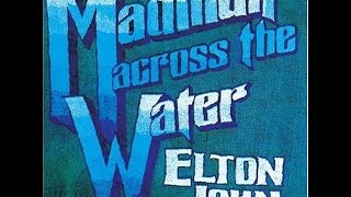 Elton John  Madman Across the Water 1971 With Lyrics [upl. by Ainitsirc718]