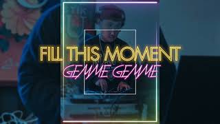 FILL THIS MOMENT X GEMME GEMME REMIX MT 2023 [upl. by Lam187]