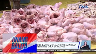 Department of Agriculture – Bawal muna ang pagaangkat ng domestic at wild birds  Unang Balita [upl. by Attener]