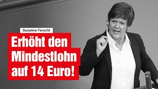 Erhöht den Mindestlohn auf 14 Euro [upl. by Sherer109]