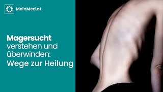 Magersucht verstehen und überwinden Wege zur Heilung [upl. by Nilyahs]