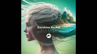 Sunshine Racket  Silence Original MIx [upl. by Elmira]