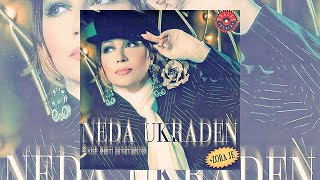 NEDA UKRADEN  ŽIVOT SAM PROMJENILA full album [upl. by Burleigh]