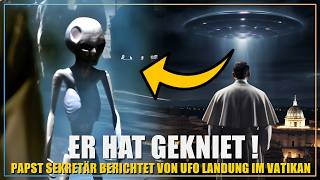 UFO im Vatikan gelandet Papst Sekretär berichtet von geheimen Treffen zwischen Papst amp Alien [upl. by Aros]