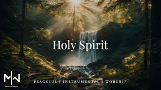 Holy Spirit  Soaking Worship Music Into Heavenly Sounds  Instrumental Soaking Worship [upl. by Sikras921]