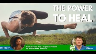 THE POWER TO HEAL  YOGA  EATING DISORDERS  Maris Degener [upl. by Schoof420]