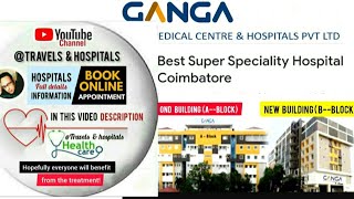 GangaHospital in Coimbatore India  Book an appointment amp info in video description [upl. by Arty]