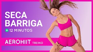 AEROHIIT SECA BARRIGA 12 MINUTOS  TREINO COMPLETO [upl. by Nodnrb]