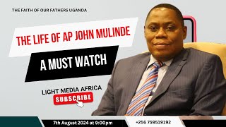 THE LIFE OF AP JOHN MULINDE Prt 8 [upl. by Perce]