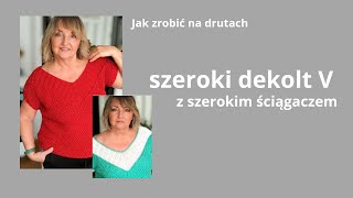 Jak zrobić na drutach szeroki dekolt V z szerokim ściągaczem [upl. by Llesirg67]