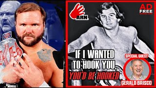 ARN 226 If I Wanted to Hook You You’d be Hooked Special Guest Gerald Brisco [upl. by Hpotsirhc]