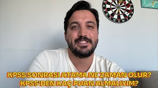 Atanabilmek İçin 2024 KPSS’den Kaç Puan Almalıyım Atama Ne Zaman Olur Kaç Kişi Alınır [upl. by Amle]