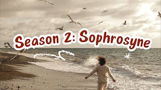 Season 2 Sophrosyne  Trailer [upl. by Formica479]