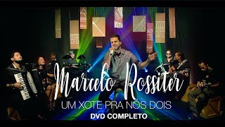 🎙MARCELO ROSSITER  Um Xote Pra Nós Dois  DVD Promocional 4K HDR [upl. by Joan]