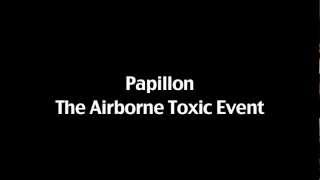 Papillon  The Airborne Toxic Event With Lyrics [upl. by Lali]