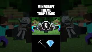 MINECRAFT THEME SONG TRAP REMIX trap remix music [upl. by Ramyar]