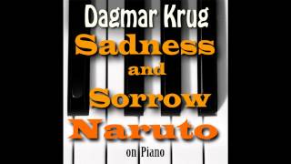 Sadness and Sorrow  Naruto on Piano [upl. by Euqinwahs585]