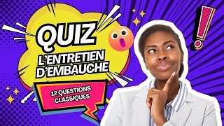 12 questions pour réussir un entretien dembauche  exemples [upl. by Robma]