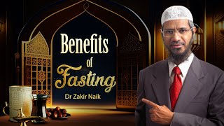 Benefits of Fasting  Dr Zakir Naik [upl. by Marpet764]