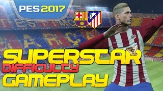 TTB PES 2017 Gameplay  Superstar Difficulty  Critiquing the AI amp Overall Thoughts [upl. by Neerehs]