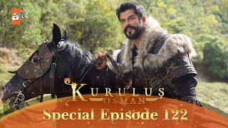 Kurulus Osman Urdu  Special Episode for Fans 122 [upl. by Nyrahs]