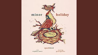 Minor Holiday feat Greta Gertler [upl. by Santa]