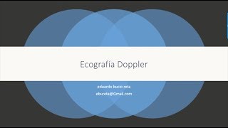 TEMA 2  Principios Físicos de la Ecocardiografia Parte I Doppler color Continuo y pulsado [upl. by Langston554]