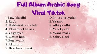 FULL ALBUM ARABIC SONG VIRAL TIKTOK TERBARU 2024 \\ KUMPULAN LAGU ARAB VIRAL TIKTOK [upl. by Maible82]