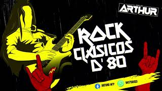 MIX Rock De Los 80´s  DJ ARTHUR  LO MEJOR DEL ROCK EN INGLES [upl. by Anerahs32]