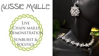 Live Chain Maille Demonstration  Sunburst and Solstice [upl. by Thissa]