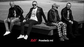 RAY  Powiedz mi [upl. by Nivak]