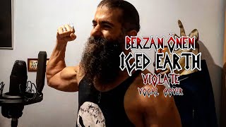 Iced Earth  Violate Vocal Cover  Berzan Önen [upl. by Lawry]