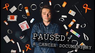 Paused A Cancer Documentary [upl. by Chuu]