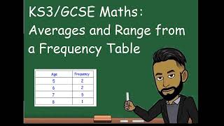 KS3GCSE Maths Averages and Range from a Frequency Table [upl. by Annerol323]