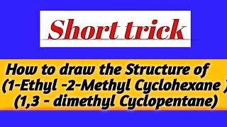 Structure of 1Ethyl2Methyl Cyclohexane amp 13 Dimethyl Cyclopentane [upl. by Schoof116]