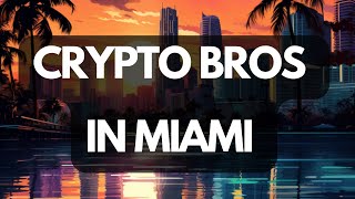 Interviewing Miami Crypto Bros [upl. by Deeyn]