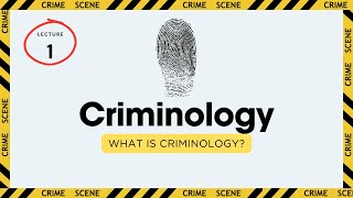 What is Criminology [upl. by Trilbee]