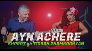 Shprot Ft Tigran Zhamkochyan  AYN ACHERE Official Video [upl. by Nilyad]